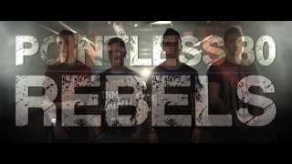 Pointless 80 - Rebels music video
