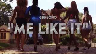 Cee Jono - Me Like It music video