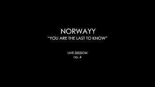 Norwayy - Your Are The Last To Know music video