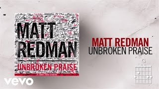 Matt Redman - Unbroken Praise music video