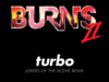 Burns - Turbo (Joker of the Scene Remix) music video