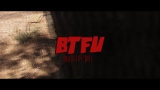 Watch the BTFU video