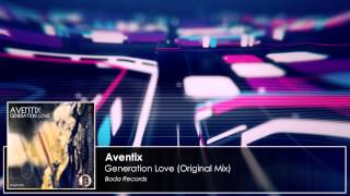 Aventix - Generation Love music video