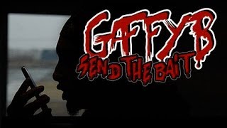 Gaffy B - Send The Bait music video