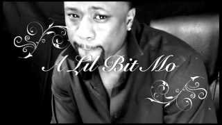 Watch the A Lil Bit Mo video
