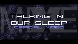 Watch the Talking In Our Sleep video