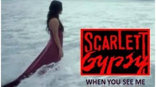 Scarlett Gypsy Band - When You See Me music video