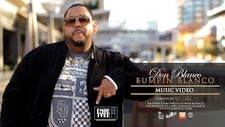 Watch the Bumpin' Blanco video