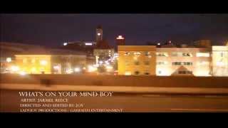 Jarmel Reece - What's On Your Mind Boy music video
