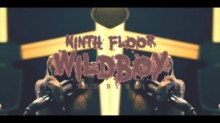 The Ninth Floor - Wildboy music video