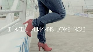Watch the I Will Always Love You video