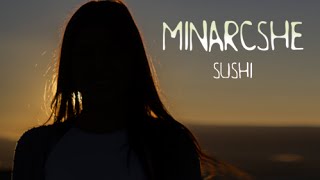 Minarcshe - Sushi music video