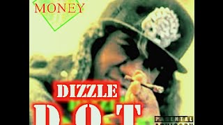 View the For The Money (ft. Dizzle Dot) video