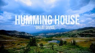 Humming House - Great Divide music video