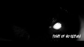 Play the Point Of No Return video