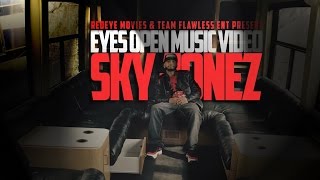 Sky Jonez  - Eyes Open music video