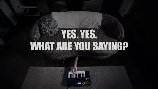 Watch the Yes. Yes. What Are You Saying? video