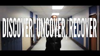 View the Discover, Uncover, Recover video