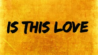 Watch the Is This Love video