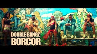 DoubleBangz - Borcor music video