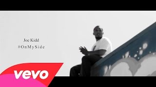 Joe Kidd - #OnMySide music video