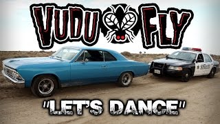 Vudu Fly - Let's Dance music video