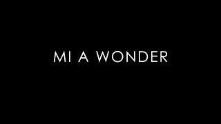 Play the Mi A Wonder video