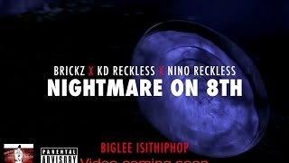 Watch the Nightmare On 8th (ft. KD Reckless, Nino Reckless) video