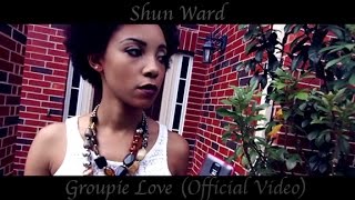 Shun Ward - Groupie Love music video