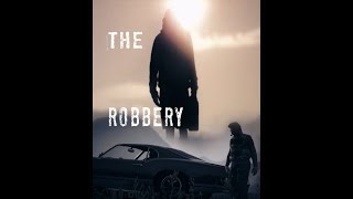 Play the The Robbery video