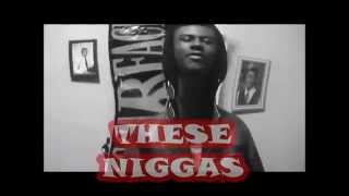 Watch the These Niggas video
