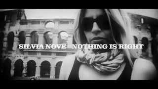 Silvia Nove - Nothing Is Right music video