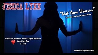Jessica Lynn - Not Your Woman music video