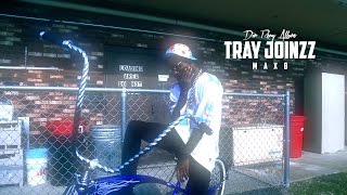 Tray Joinzz - Max B music video