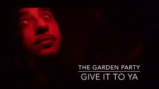 Play the Give It To Ya video
