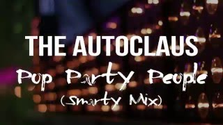 The Autoclaus - Pop Party People (Smarty Mix) music video