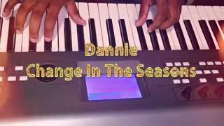 Dannie - Change In The Seasons
