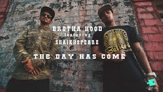 Brotha Hood - The Day Has Come (Ft. Shaikhspeare) music video