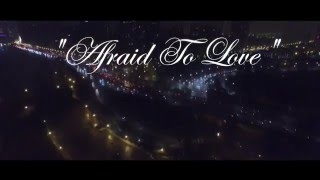 Play the Afraid To Love video
