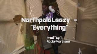 Northpoleleezy - Everything music video