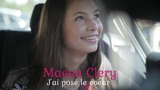 Maeva Clery - J'ai Pose Le Coeur music video