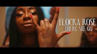 Flocka Rose - There She Go music video