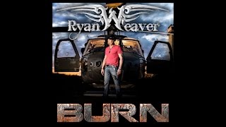 Ryan Weaver - BURN - America's New Fight Song music video