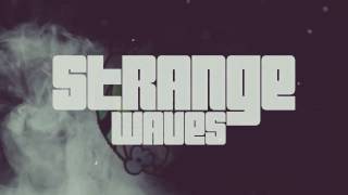 Strange Waves - Up In Smoke music video