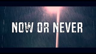 Watch the Now Or Never video