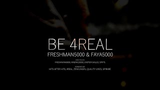 FreshMan5000 & Faya5000 - Be 4Real music video
