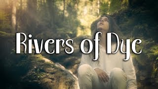 Play the Rivers of Dye video