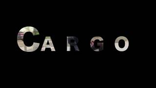 Watch the Cargo video