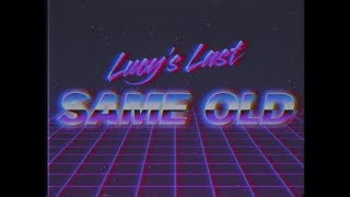 Lucy's Last - Same Old music video