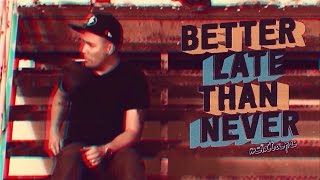 Play the Better Late Than Never Mixtape video